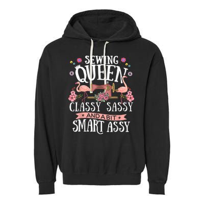 Sewing Queen Classy Sassy And A Bit Smart Assy Sewer Garment-Dyed Fleece Hoodie
