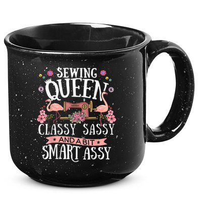 Sewing Queen Classy Sassy And A Bit Smart Assy Sewer 15oz Campfire Ceramic Mug