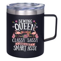 Sewing Queen Classy Sassy And A Bit Smart Assy Sewer 12oz Stainless Steel Coffee Mug