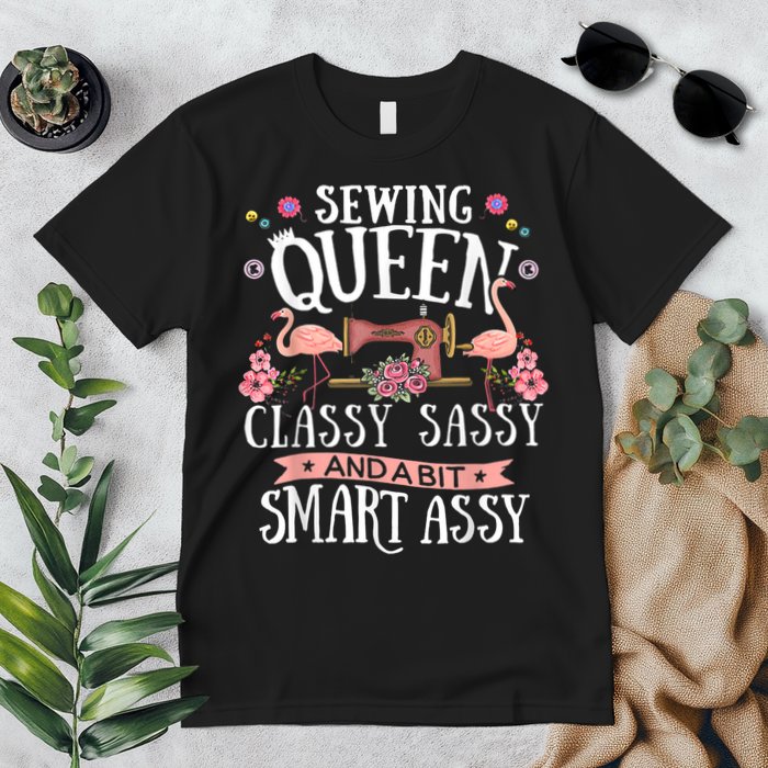 Sewing Queen Classy Sassy And A Bit Smart Assy Sewer Premium T-Shirt