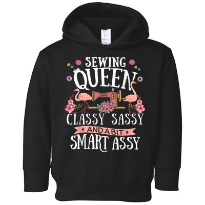 Sewing Queen Classy Sassy And A Bit Smart Assy Sewer Toddler Hoodie