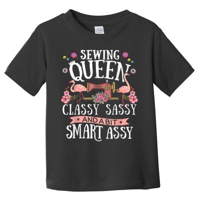 Sewing Queen Classy Sassy And A Bit Smart Assy Sewer Toddler T-Shirt