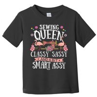 Sewing Queen Classy Sassy And A Bit Smart Assy Sewer Toddler T-Shirt