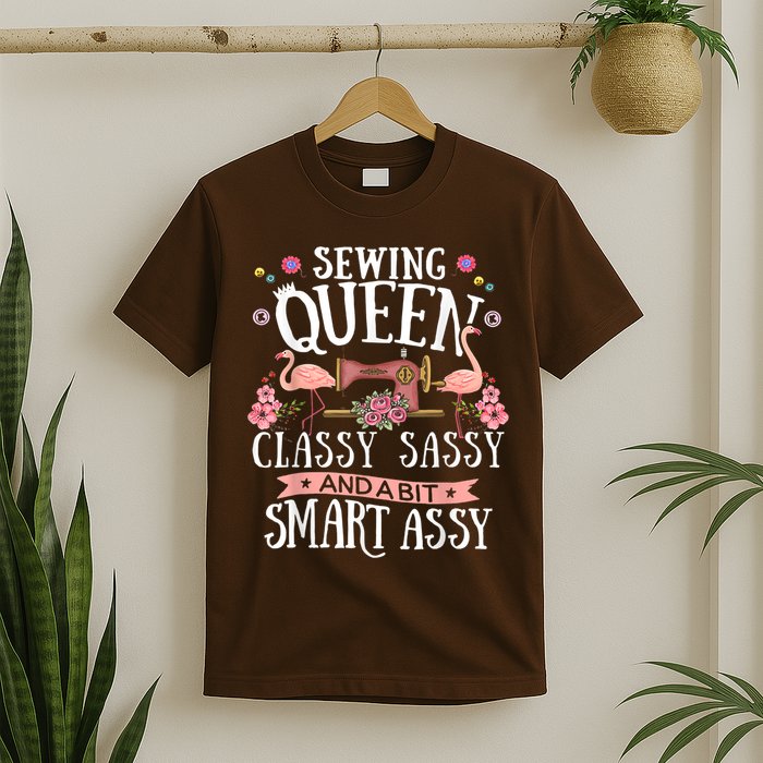 Sewing Queen Classy Sassy And A Bit Smart Assy Sewer T-Shirt