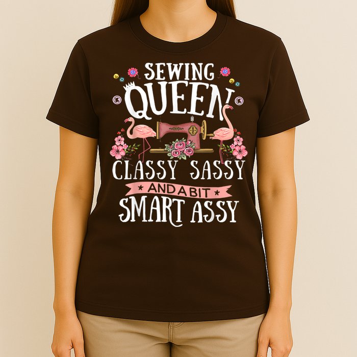 Sewing Queen Classy Sassy And A Bit Smart Assy Sewer T-Shirt