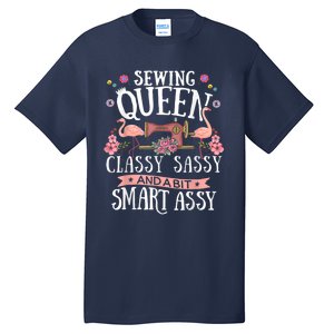 Sewing Queen Classy Sassy And A Bit Smart Assy Sewer Tall T-Shirt