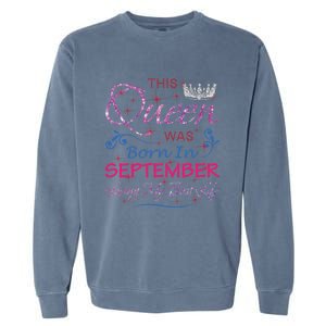 September Queen Cute Queens Born In September Gift Garment-Dyed Sweatshirt