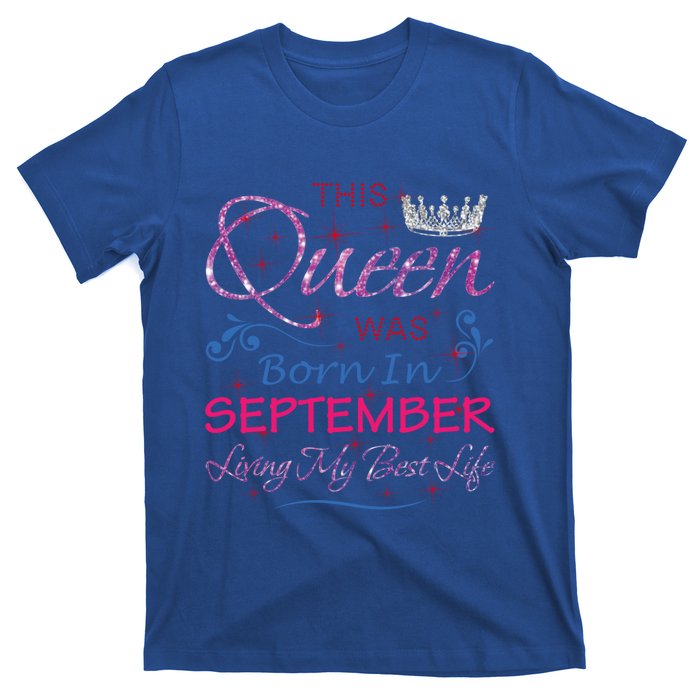 September Queen Cute Queens Born In September Gift T-Shirt