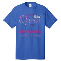 September Queen Cute Queens Born In September Gift Tall T-Shirt