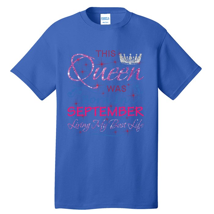 September Queen Cute Queens Born In September Gift Tall T-Shirt