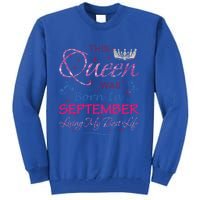 September Queen Cute Queens Born In September Gift Tall Sweatshirt