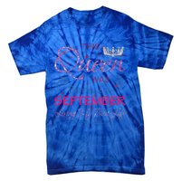 September Queen Cute Queens Born In September Gift Tie-Dye T-Shirt