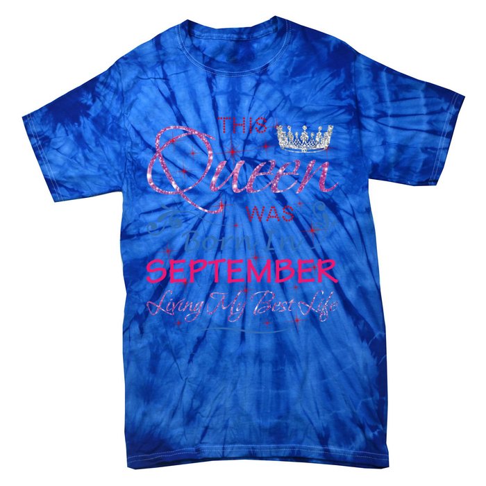 September Queen Cute Queens Born In September Gift Tie-Dye T-Shirt