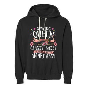 Sewing Queen Classy Sassy And A Bit Smart Assy Sewer Gift Garment-Dyed Fleece Hoodie