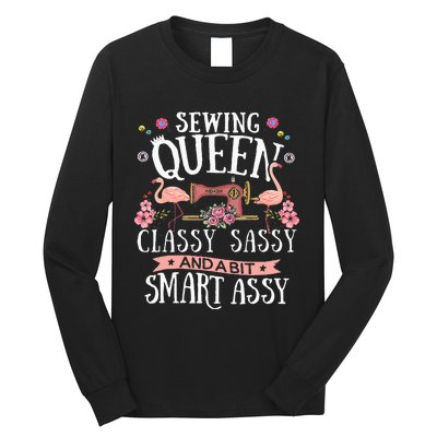 Sewing Queen Classy Sassy And A Bit Smart Assy Sewer Gift Long Sleeve Shirt