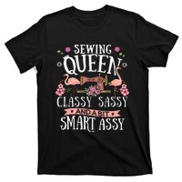 Sewing Queen Classy Sassy And A Bit Smart Assy Sewer Gift T-Shirt