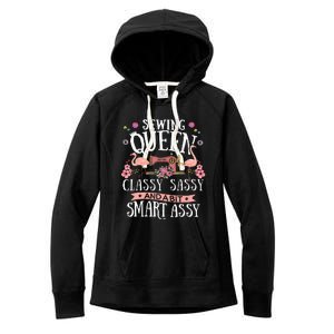 Sewing Queen Classy Sassy And A Bit Smart Assy Sewer Gift Women's Fleece Hoodie