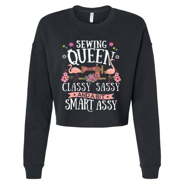 Sewing Queen Classy Sassy And A Bit Smart Assy Sewer Gift Cropped Pullover Crew