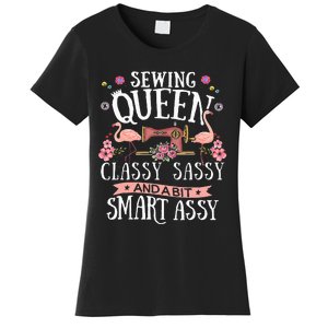 Sewing Queen Classy Sassy And A Bit Smart Assy Sewer Gift Women's T-Shirt