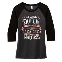 Sewing Queen Classy Sassy And A Bit Smart Assy Sewer Gift Women's Tri-Blend 3/4-Sleeve Raglan Shirt