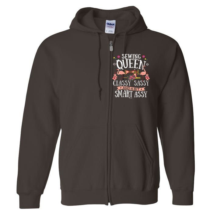 Sewing Queen Classy Sassy And A Bit Smart Assy Sewer Gift Full Zip Hoodie