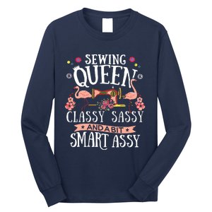 Sewing Queen Classy Sassy And A Bit Smart Assy Sewer Gift Long Sleeve Shirt