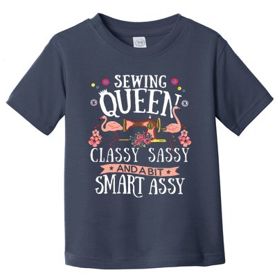 Sewing Queen Classy Sassy And A Bit Smart Assy Sewer Gift Toddler T-Shirt