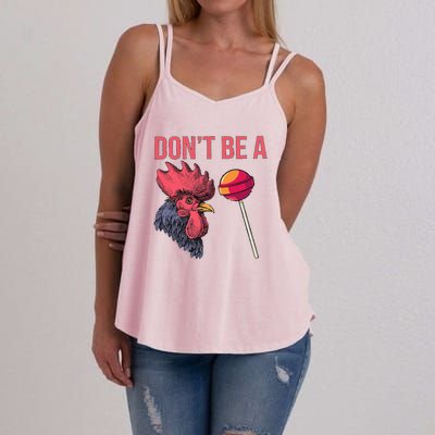 Sarcastic Quote Don't Be A Cock Sucker Funny Humoristic Gift Women's Strappy Tank