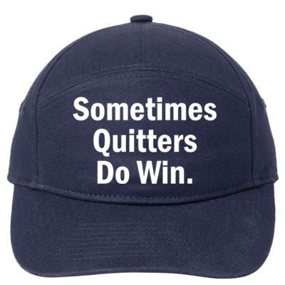 Sometimes Quitters Do Win Gift No Tobacco Day Gift 7-Panel Snapback Hat