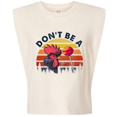 Sarcastic Quote DonT Be A Cock Sucker Funny Humoristic Garment-Dyed Women's Muscle Tee