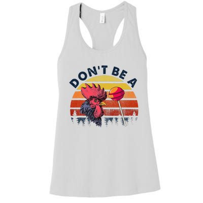 Sarcastic Quote DonT Be A Cock Sucker Funny Humoristic Women's Racerback Tank