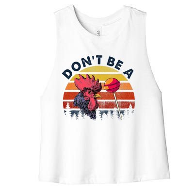 Sarcastic Quote DonT Be A Cock Sucker Funny Humoristic Women's Racerback Cropped Tank