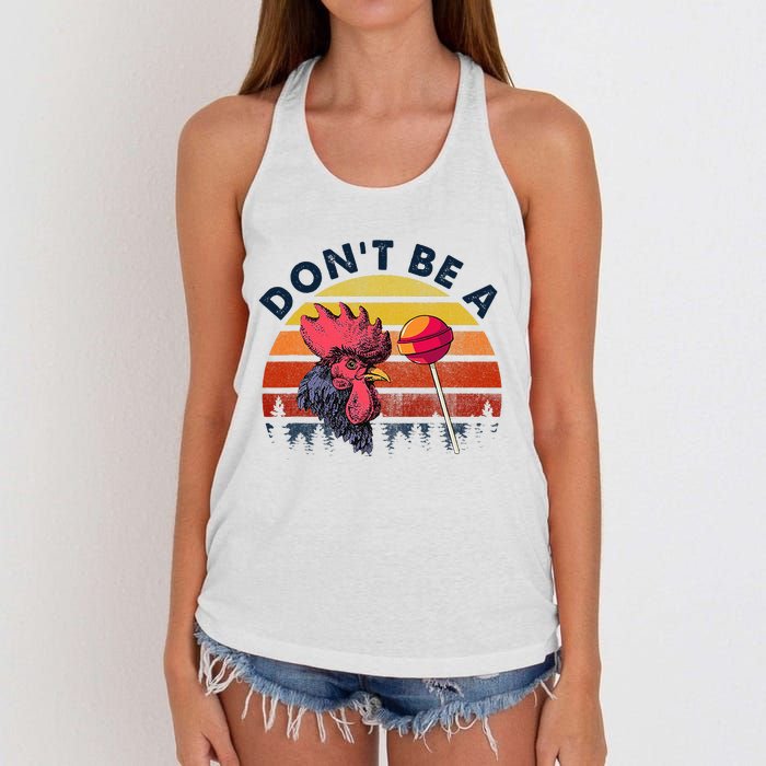 Sarcastic Quote DonT Be A Cock Sucker Funny Humoristic Women's Knotted Racerback Tank