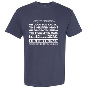 Song Quote Do You Know The Muffin Man Garment-Dyed Heavyweight T-Shirt