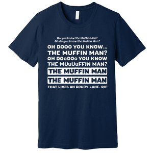 Song Quote Do You Know The Muffin Man Premium T-Shirt