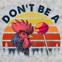 Sarcastic Quote DonT Be A Cock Sucker Funny Humoristic Premium T-Shirt