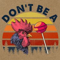 Sarcastic Quote DonT Be A Cock Sucker Funny Humoristic Cotton Canvas Backpack