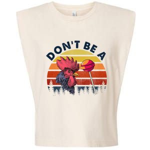 Sarcastic Quote DonT Be A Cock Sucker Funny Humoristic Garment-Dyed Women's Muscle Tee