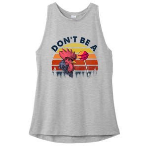 Sarcastic Quote DonT Be A Cock Sucker Funny Humoristic Ladies PosiCharge Tri-Blend Wicking Tank