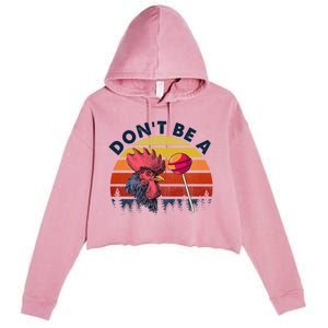 Sarcastic Quote DonT Be A Cock Sucker Funny Humoristic Crop Fleece Hoodie