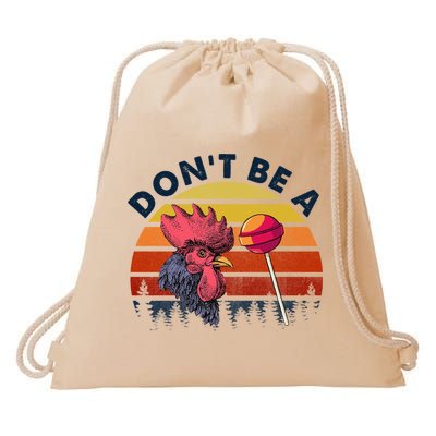Sarcastic Quote DonT Be A Cock Sucker Funny Humoristic Drawstring Bag