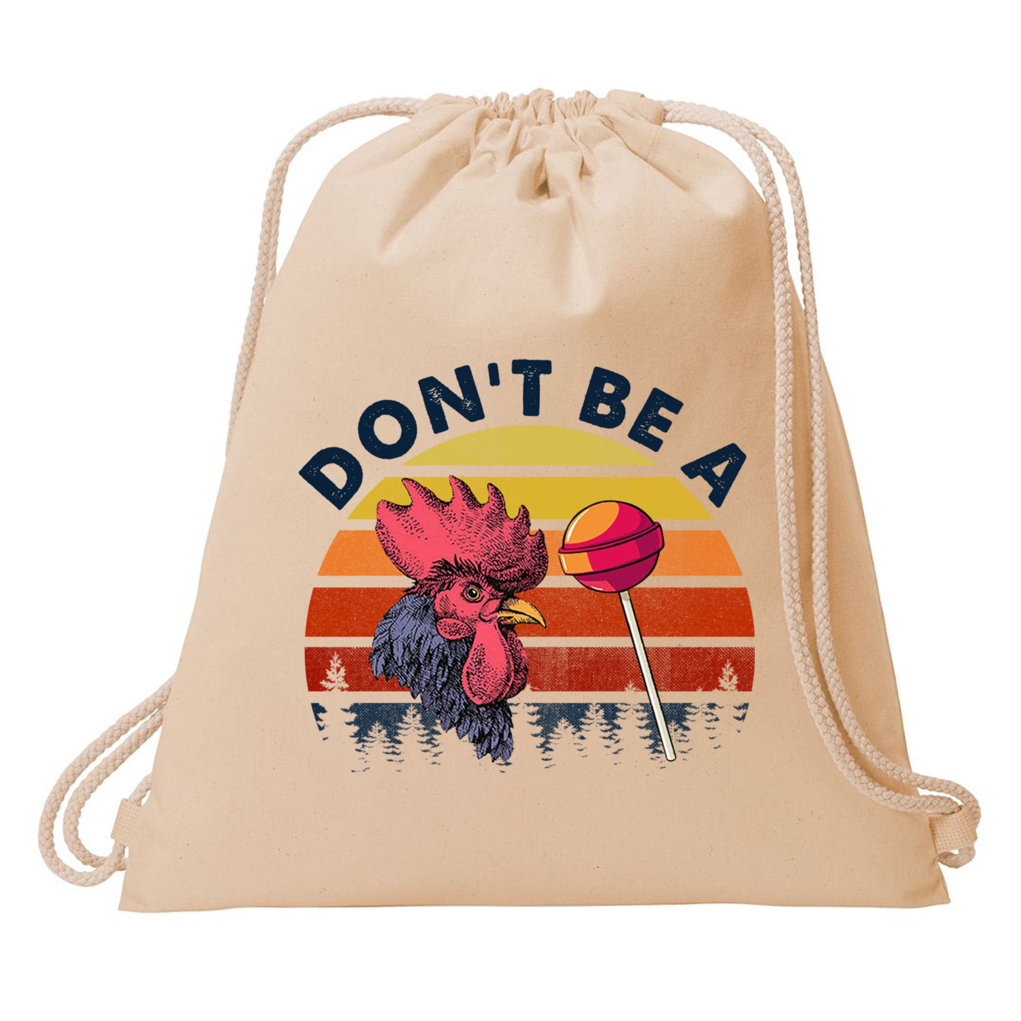 Sarcastic Quote DonT Be A Cock Sucker Funny Humoristic Drawstring Bag