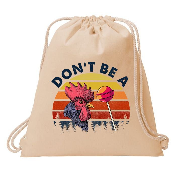 Sarcastic Quote DonT Be A Cock Sucker Funny Humoristic Drawstring Bag