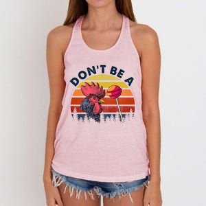 Sarcastic Quote DonT Be A Cock Sucker Funny Humoristic Women's Knotted Racerback Tank