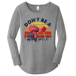 Sarcastic Quote DonT Be A Cock Sucker Funny Humoristic Women's Perfect Tri Tunic Long Sleeve Shirt