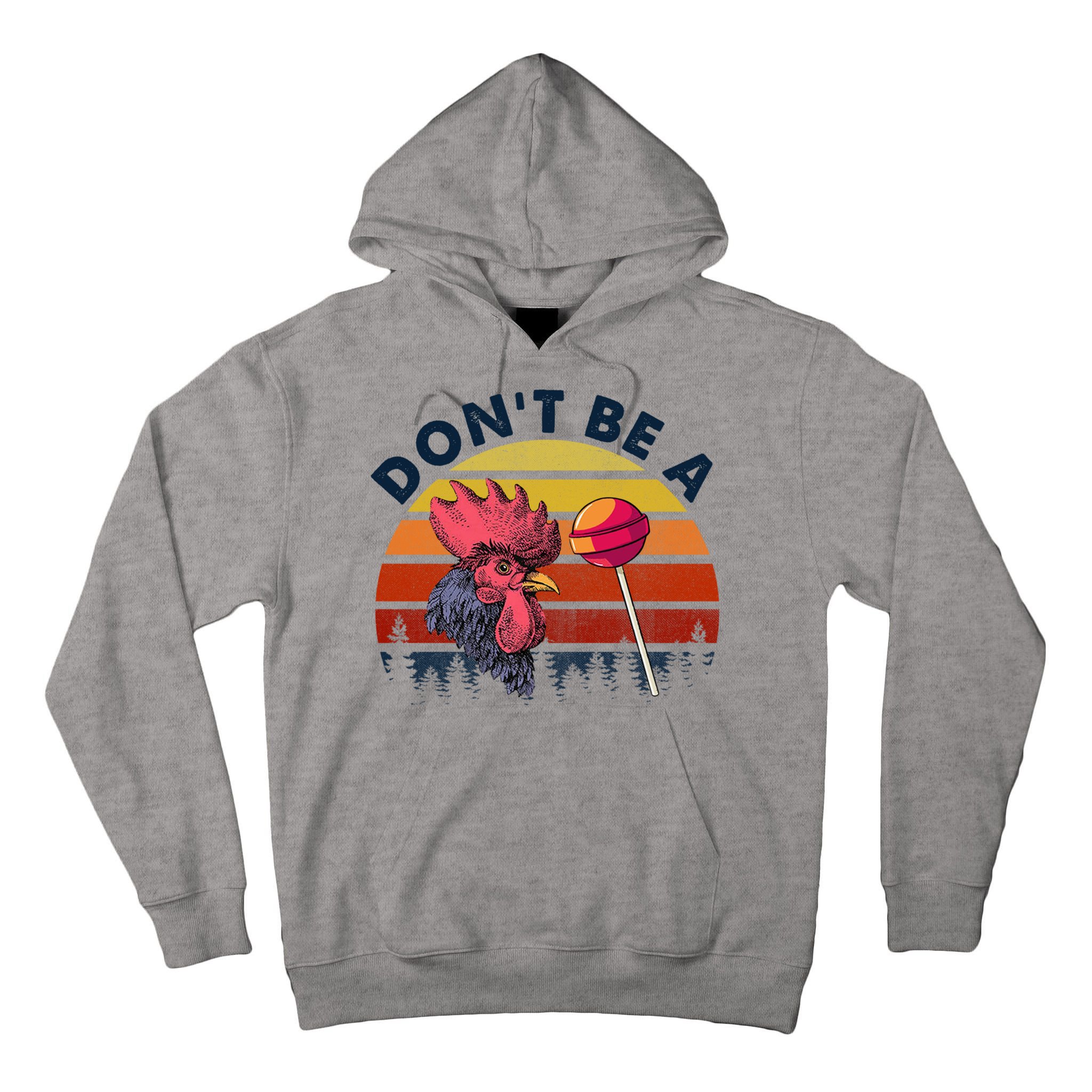 Sarcastic Quote DonT Be A Cock Sucker Funny Humoristic Tall Hoodie