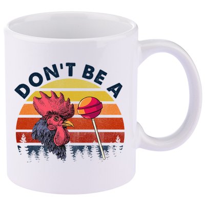 Sarcastic Quote DonT Be A Cock Sucker Funny Humoristic 11oz C Handle Ceramic Mug