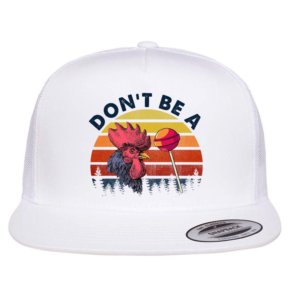 Sarcastic Quote DonT Be A Cock Sucker Funny Humoristic Flat Bill Trucker Hat