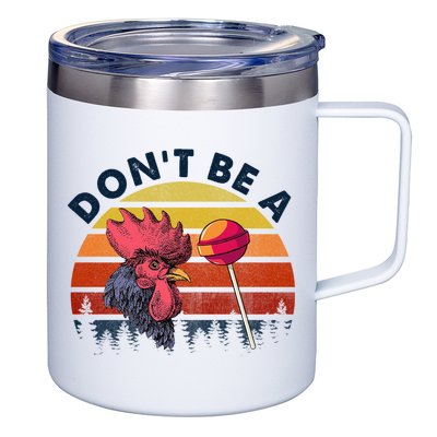 Sarcastic Quote DonT Be A Cock Sucker Funny Humoristic 12oz Stainless Steel Coffee Mug