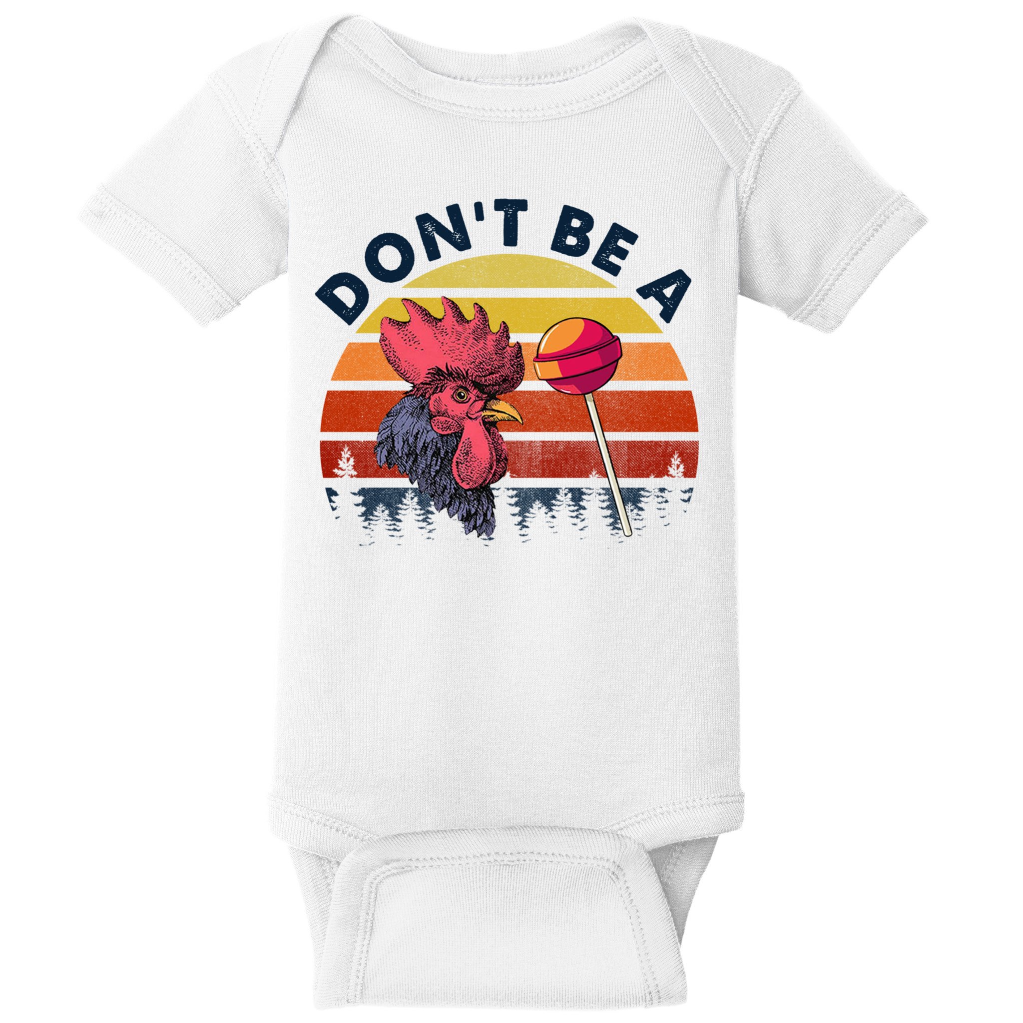 Sarcastic Quote DonT Be A Cock Sucker Funny Humoristic Baby Bodysuit